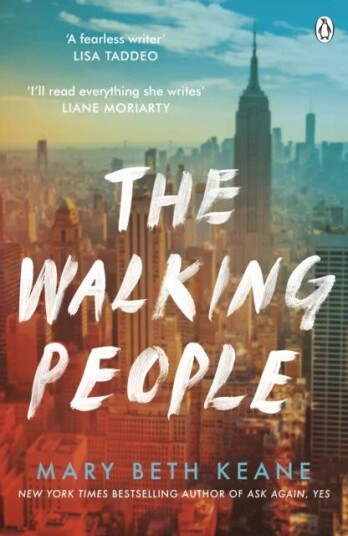 The Walking People Av Mary Beth Keane The Walking People Av Mary Beth Keane