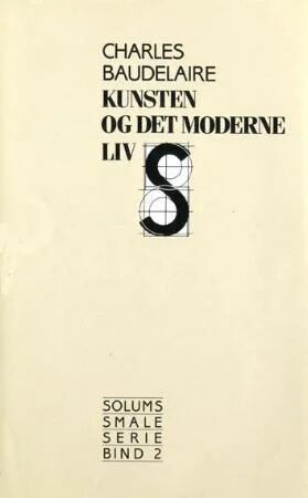 Kunsten Og Det Moderne Liv Av Charles Baudelaire