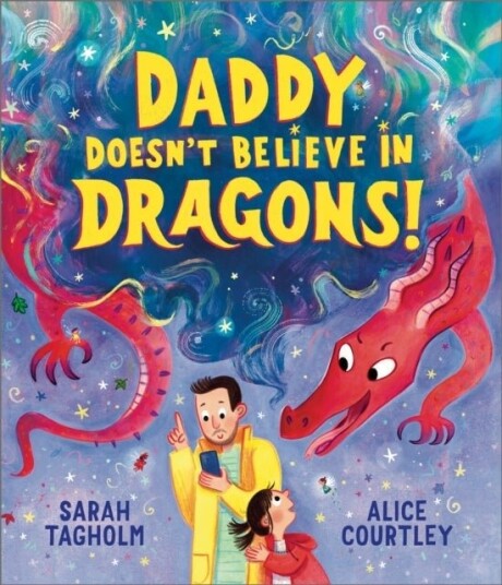 Daddy Doesn't Believe in Dragons Daddy Doesn't Believe in Dragons