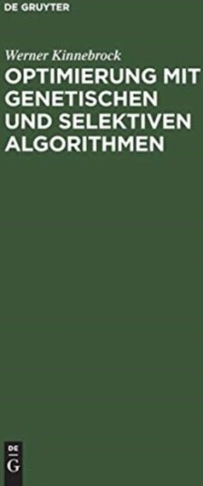 Optimierung mit genetischen und selektiven Algorithmen