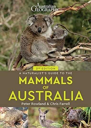 A Naturalist's Guide to the Mammals of Australia 2nd ed
