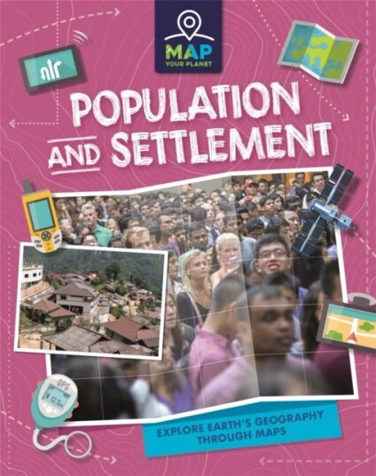 Map Your Planet: Population And Settlement Av Rachel Minay