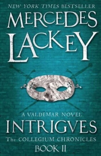 Collegium Chronicles, Vol. 2 - Intrigues Av Mercedes Lackey