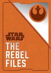 Wallace Daniel Star Wars: The Rebel Files: