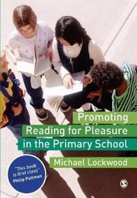 Lockwood Michael Promoting Reading for Pleasure in the Primary School
