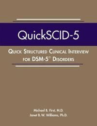 Quick Structured Clinical Interview For Dsm-5 (R) Disorders (Quickscid-5) Av Michael B. (New York State Psychiatric Institute) First, Janet B. W. Phd