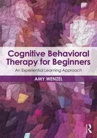 Wenzel Amy Cognitive Behavioral Therapy for Beginners