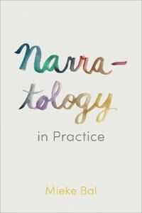 Narratology In Practice Av Mieke Bal Narratology In Practice Av Mieke Bal
