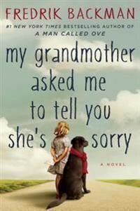 Backman Fredrik My Grandmother Asked Me to Tell You She's Sorry