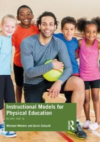Instructional Models For Physical Education Av Michael Metzler, Gavin T. Colquitt