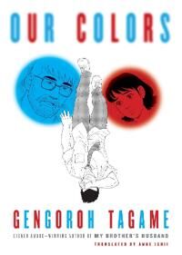Our Colors Av Gengoroh Tagame, Anne Ishii