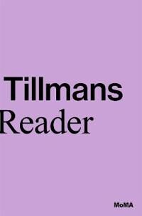 Wolfgang Tillmans: A Reader Av Roxana Marcoci, Phil Taylor