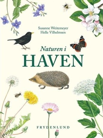 Naturen I Hagen | Susanne Weitemeyer Helle Vilhelmsen | Språk: Dansk