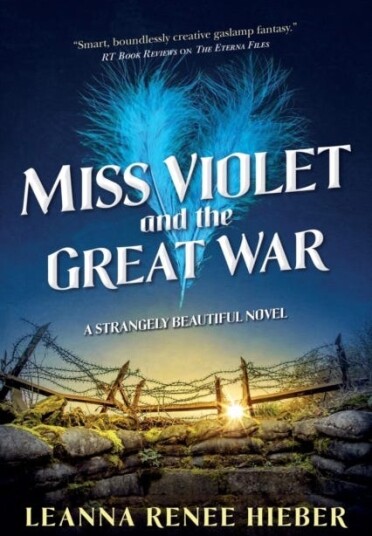 Miss Violet And The Great War Av Leanna Renee Hieber