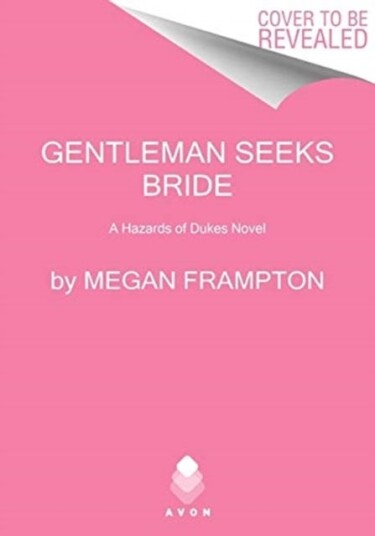 Gentleman Seeks Bride A Hazards of Dukes Novel