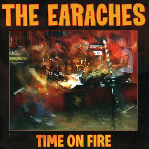 The Earaches Time On Fire CD