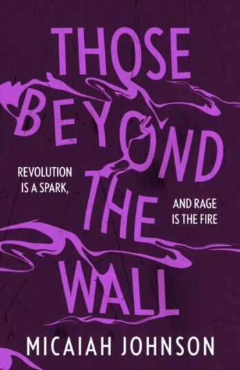 Those Beyond the Wall The gripping new novel from the #1 Sunday Times bestselling author!