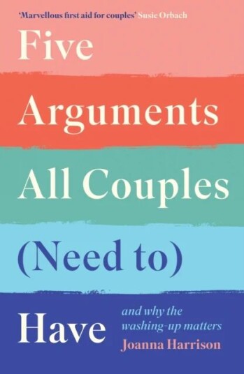 Five Arguments All Couples (Need To) Have Av Joanna Harrison