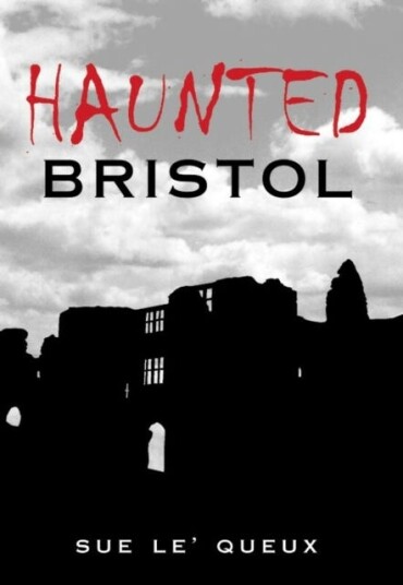 Haunted Bristol Haunted Bristol