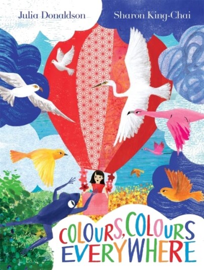 Colours, Colours Everywhere  An amazing lifttheflap book from the author of The Gruffalo