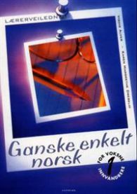 Ganske enkelt norsk 1 Lærerveiledning