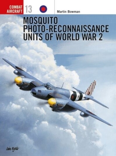 Mosquito Photo Reconnaissance Units of World War 2