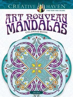 Creative Haven Art Nouveau Mandalas Coloring Book Av John Alves