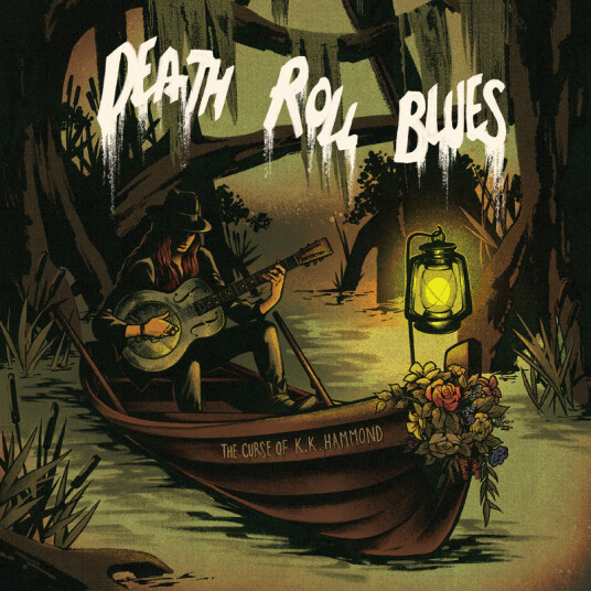 The Curse Of K.K. Hammond Death Roll Blues CD
