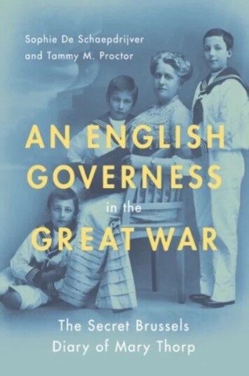 An English Governess In The Great War Av Sophie (Professor Of History Professor Of History Pennsylvania State University) De Schaepdrijver, Tammy M. (