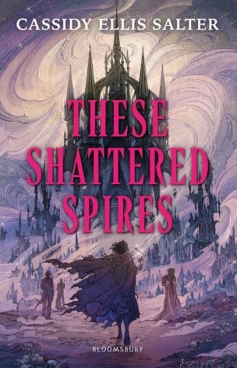 These Shattered Spires These Shattered Spires