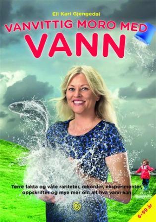 Vanvittig Moro Med Vann Av Eli Kari Gjengedal