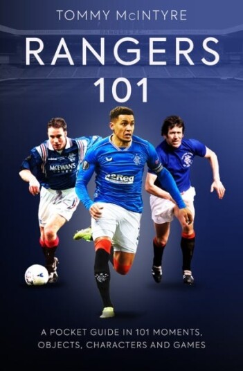Rangers 101 Av Tommy Mcintyre