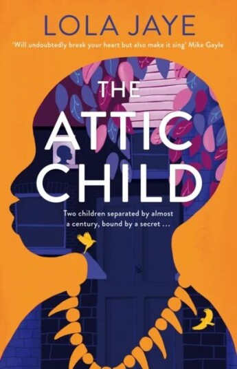 The Attic Child Av Lola Jaye