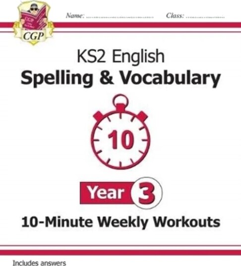 Ks2 Year 3 English 10-Minute Weekly Workouts: Spelling & Vocabulary Av Cgp Books