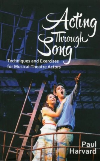 Acting Through Song av Paul Harvard Acting Through Song av Paul Harvard
