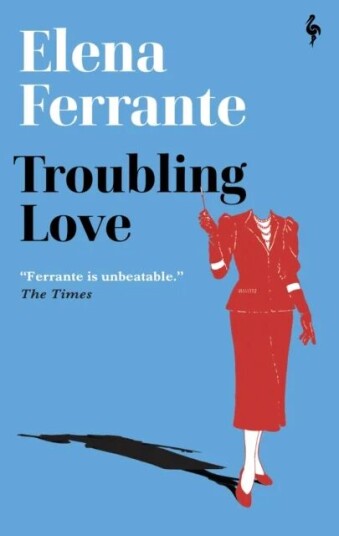 Troubling Love Av Elena Ferrante Troubling Love Av Elena Ferrante