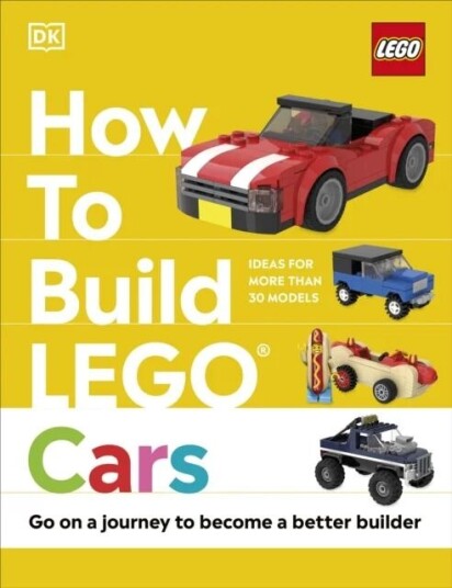 How To Build Lego Cars Av Nate Dias, Hannah Dolan How To Build Lego Cars Av Nate Dias, Hannah Dolan