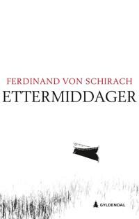 Ettermiddager Av Ferdinand Von Schirach
