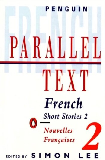 Parallel Text: French Short Stories Av Various Authors
