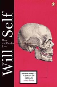 How The Dead Live Av Will Self