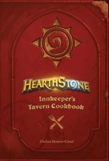 Hearthstone: Innkeeper'S Tavern Cookbook Av Chelsea Monroe-Cassel