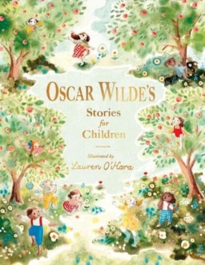 Oscar Wilde's Stories for Children Oscar Wilde's Stories for Children