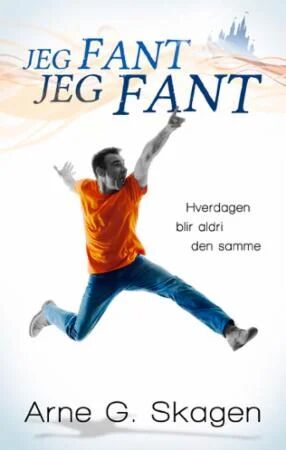 Jeg Fant, Jeg Fant! Av Arne G. Skagen Jeg Fant, Jeg Fant! Av Arne G. Skagen