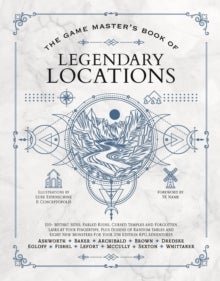 The Game Master's Book of Legendary Locations The Game Master's Book of Legendary Locations