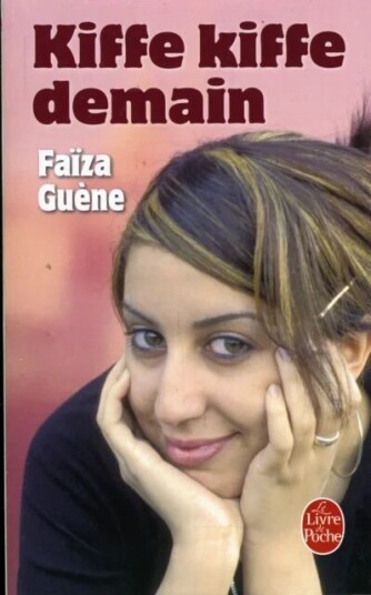 Kiffe Kiffe Demain Av Faiza Guene Kiffe Kiffe Demain Av Faiza Guene