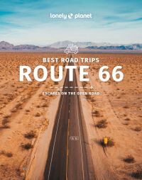 Lonely Planet Best Road Trips Route 66 Av Lonely Planet, Andrew Bender, Cristian Bonetto, Mark Johanson, Hugh Mcnaughtan, Christopher Pitts, Ryan Ver