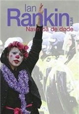 Navnet På De Døde | Ian Rankin | Språk: Dansk Navnet På De Døde | Ian Rankin | Språk: Dansk