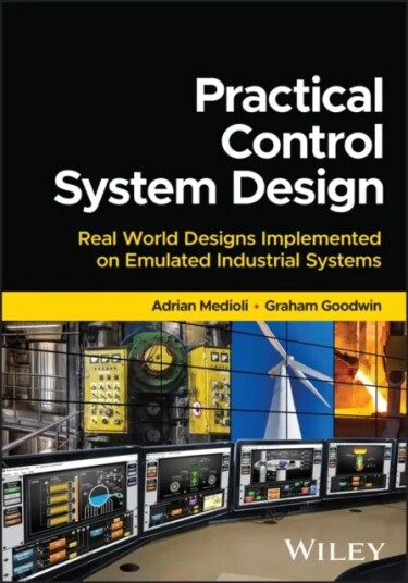 Practical Control System Design av Adrian M. Medioli, Graham C. Goodwin