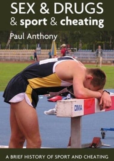 Sex and Drugs and Sport and Cheating