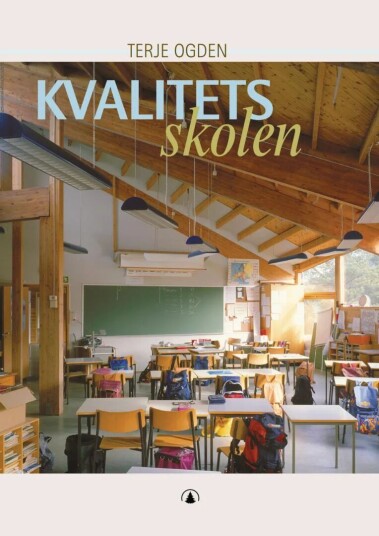Kvalitetsskolen Av Terje Ogden